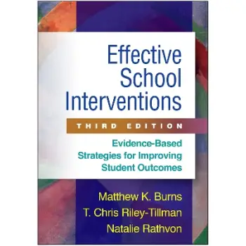 EFFECTIVE SCHOOL INTERVENTIONS 3RD ED HC EFFECTIVE SCHOOL INTERVENTIONS 3RD ED HC