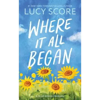 BLUE MOON BOOK 7: WHERE IT ALL BEGAN PB