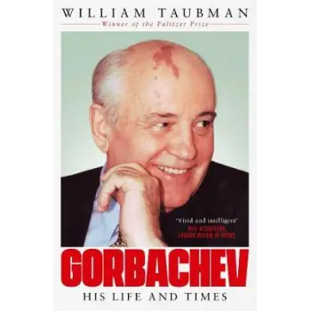 GORBACHEV : THE MAN AND HIS ERA PB