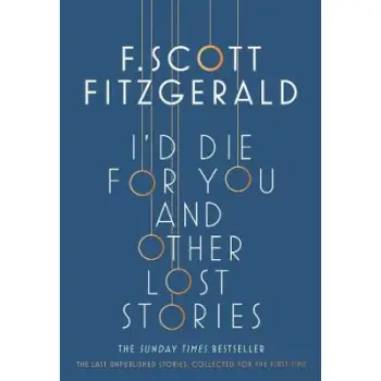 I'D DIE FOR YOU : AND OTHER LOST STORIES PB