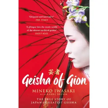 Geisha of Gion : The True Story of Japan's Foremost Geisha