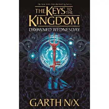 DROWNED WEDNESDAY: THE KEYS TO THE KINGDOM 3