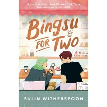Bingsu for Two : An outrageously charming Korean-American coffee shop romcom PB