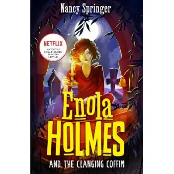ENOLA HOLMES BOOK 10: ENOLA HOLMES AND THE CLANGING COFFIN PB