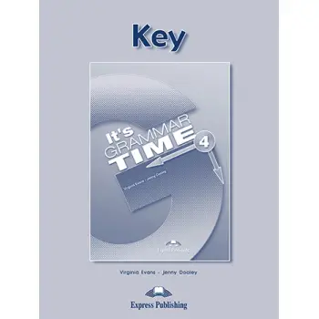 IT'S GRAMMAR TIME 4 KEY
