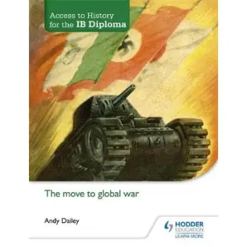 ACCESS TO HISTORY FOR THE IB DIPLOMA: THE MOVE TO GLOBAL WAR  PB