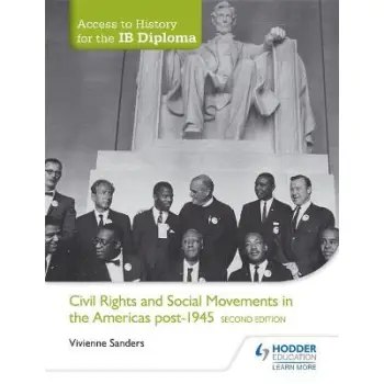 ACCESS TO HISTORY FOR THE IB DIPLOMA : CIVIL RIGHTS AND SOCIAL MOVEMENTS IN THE AMERICAS POST 1945 2ND ED PB