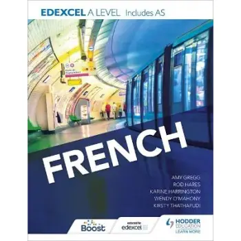 EDEXCEL A LEVEL FRENCH (INCLUDES AS) (EDEXCEL A/AS FRENCH)
