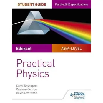 EDEXCEL A-LEVEL PHYSICS STUDENT GUIDE : PRACTICAL PHYSICS PB