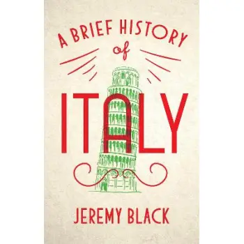 A Brief History of Italy : Indispensable for Travellers