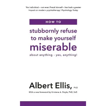 HOW TO STUBBORNLY REFUSE TO MAKE YOURSELF MISERABLE PB