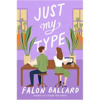 JUST MY TYPE :THE SECOND CHANCE , ENEMIES -TO-LOVERS ROM-COM YOU WON'T WANT TO MISS!