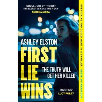 FIRST LIE WINS : THE NO. 1 NEW YORK TIMES BESTSELLER AND SUNDAY TIMES THRILLER OF THE MONTH PB