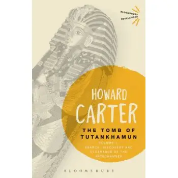 THE TOMB OF TUTANKHAMUN : VOL. 1 SEARCH, DISCOVERY AND CLEARANCE OF THE ANTECHAMBER PB