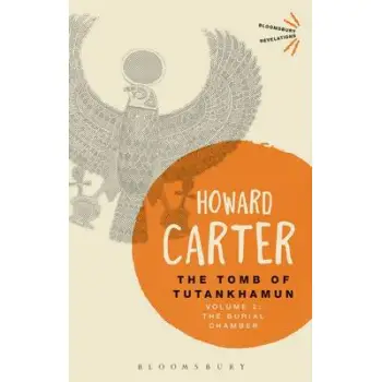 THE TOMB OF TUTANKHAMUN : VOL. 2 THE BURIAL CHAMBER PB