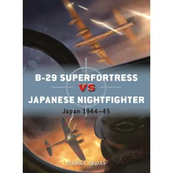 B-29 SUPERFORTRESS VS JAPANESE NIGHTFIGHTER : JAPAN 1944 - 45 PB