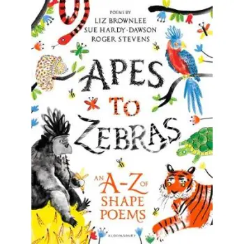 APES TO ZEBRAS : AN A-Z OF SHAPE POEMS HC