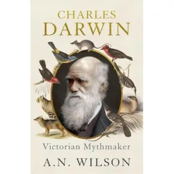 CHARLES DARWIN : VICTORIAN MYTHMAKER PB