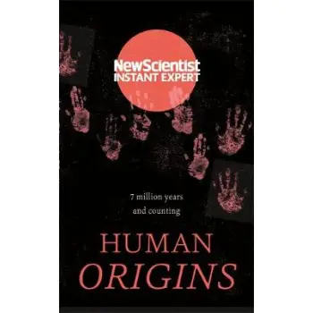 HUMAN ORIGINS : 7 MILLION YEARS AND COUNTING PB