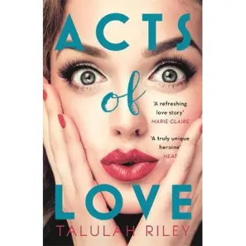 ACTS OF LOVE : A SIZZLING AND SEXY ESCAPIST ROMANCE PERFECT FOR SUMMER PB