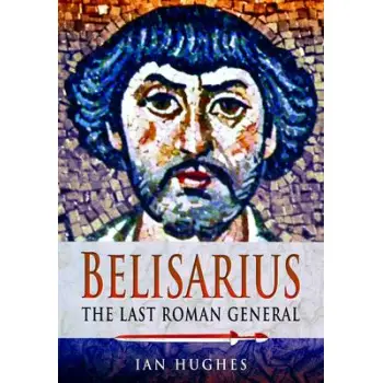 BELISARIUS: THE LAST ROMAN GENERAL PB