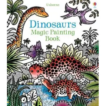 USBORNE : DINOSAURS MAGIC PAINTING BOOK