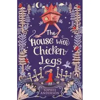 THE HOUSE WITH THE CHICKEN LEGS