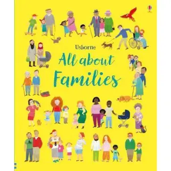 USBORNE : ALL ABOUT FAMILIES HC