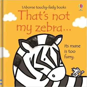 USBORNE TOUCHY-FEELY : THAT'S NOT MY ZEBRA HC BBK