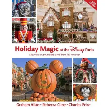 HOLIDAY MAGIC AT THE DISNEY PARKS    HC