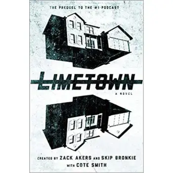 LIMETOWN THE PREQUEL TO THE #1 PODCAST HC