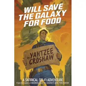 Will Save the Galaxy for Food