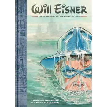 Will Eisner: The Centennial Celebration 1917-2017