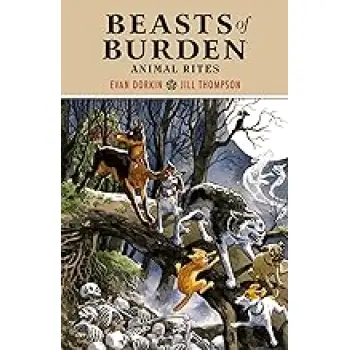BEASTS OF BURDEN: ANIMAL RITES
