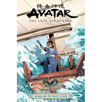 Avatar: The Last Airbender - Katara and the Pirate's Silver