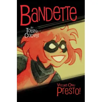 Bandette Volume 1: Presto!