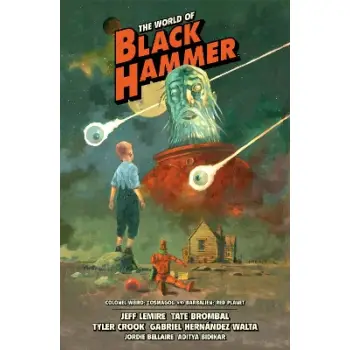 World of Black Hammer Library Edition Volume 3, The