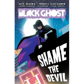 Black Ghost, The: Shame the Devil