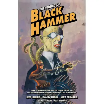 World of Black Hammer Omnibus Volume 1, The