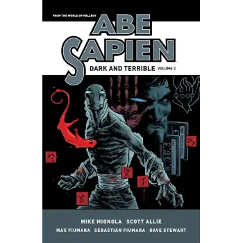 ABE SAPIEN: DARK AND TERRIBLE VOLUME 2