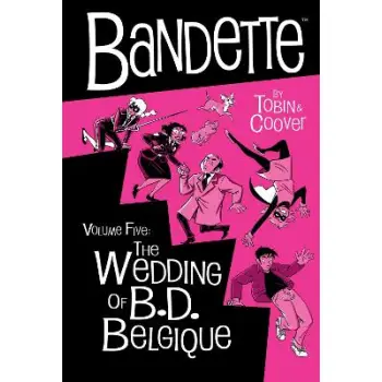 Bandette Volume 5: The Wedding of B.D. Belgique    HC