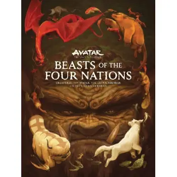 Beasts of the Four Nations: Creatures from Avatar: The Last Airbender and The Legend of Korra HC