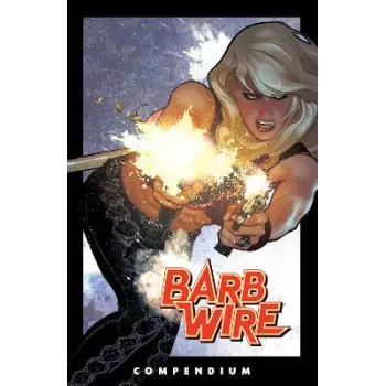 Barb Wire Compendium, The
