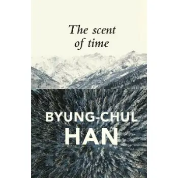 THE SCENT OF TIME: A PHILOSOPHICAL ESSAY ON THE ART OF LISTENING PB
