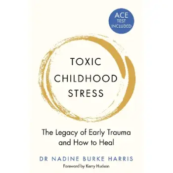 TOXIC CHILDHOOD STRESS