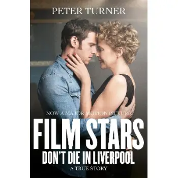 FILM STARS DONT DIE IN LIVERPOOL