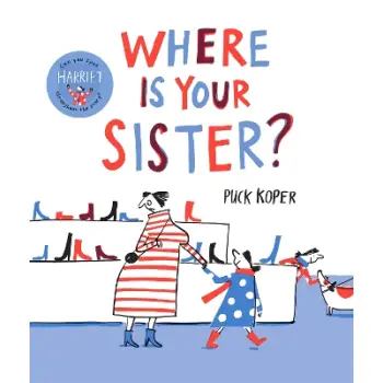 WHERE IS YOUR SISTER?