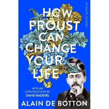 HOW PROUST CAN CHANGE YOUR LIFE