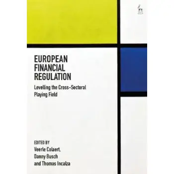 EUROPEAN FINANCIAL REGULATION : LEVELLING THE CROSS-SECTORAL PLAYING FIELD