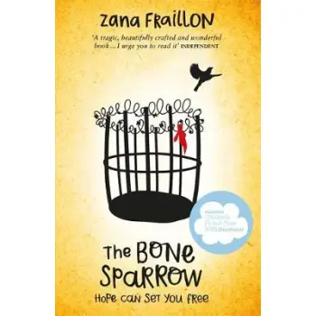 THE BONE SPARROW : SHORTLISTED FOR CILIP CARNEGIE MEDAL 2017 PB